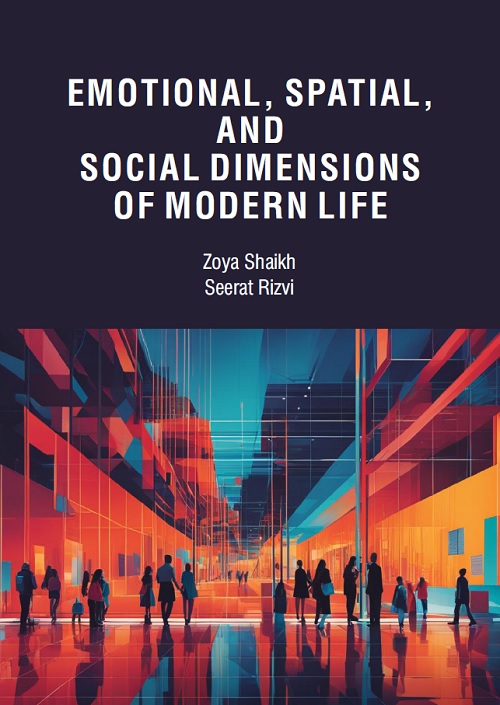 Emotional, Spatial, and Social Dimensions of Modern Life