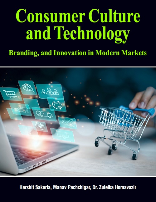 Consumer Culture and Technology: Branding, and Innovation in Modern Markets