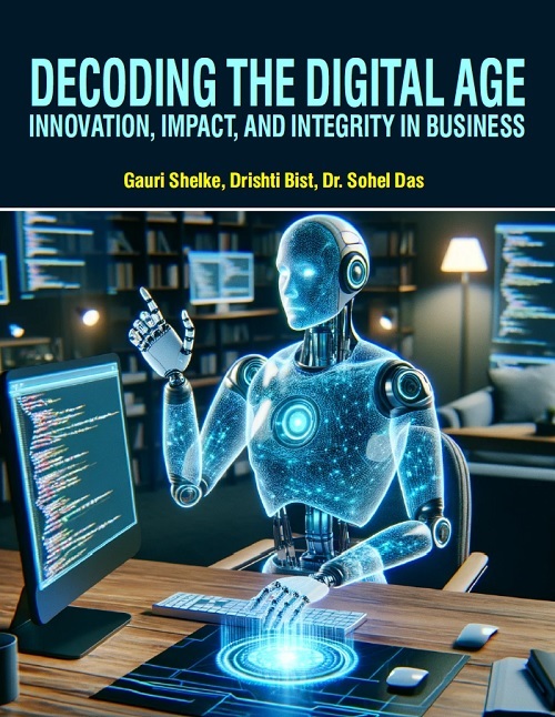 Decoding the Digital Age: Innovation, Impact, and Integrity in Business