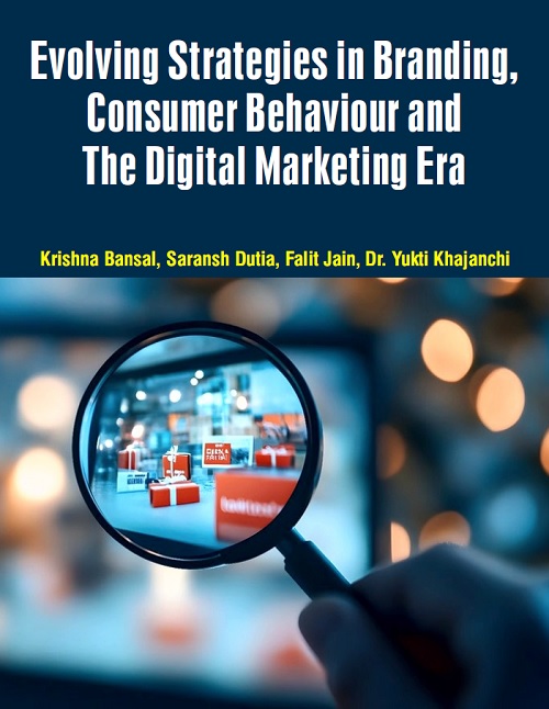 Evolving Strategies in Branding, Consumer Behaviour and The Digital Marketing Era