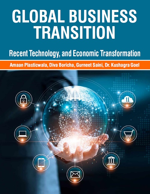 Global Business Transition: Recent Technology, and Economic Transformation