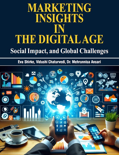 Marketing Insights in the Digital Age: Social Impact, and Global Challenges