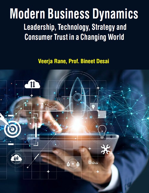 Modern Business Dynamics: Leadership, Technology, Strategy and Consumer Trust in a Changing World