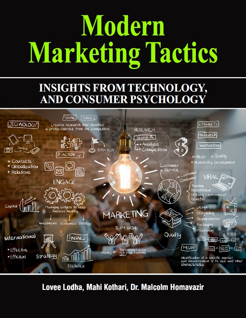 Modern Marketing Tactics: Insights from Technology, and Consumer Psychology