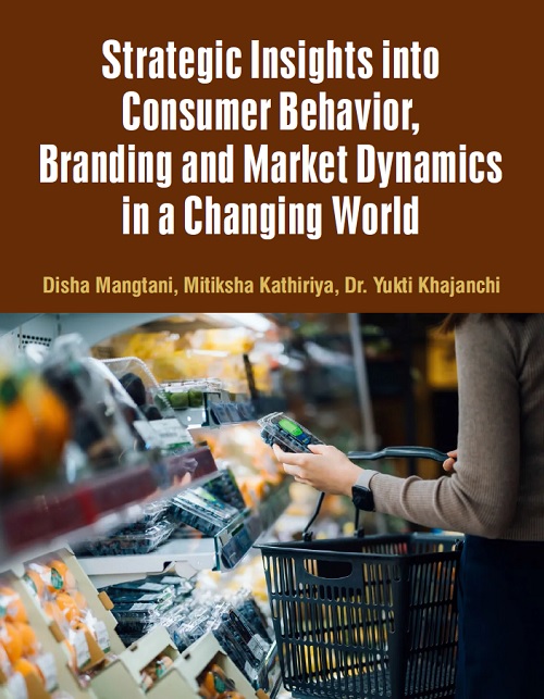 Strategic Insights into Consumer Behavior, Branding and Market Dynamics in a Changing World