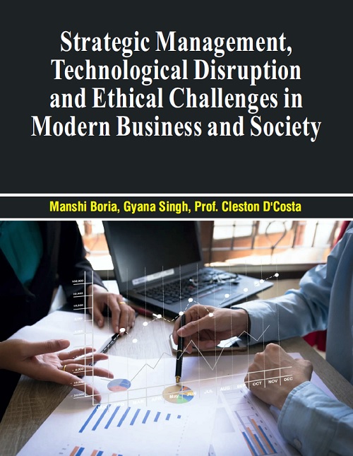 Strategic Management, Technological Disruption and Ethical Challenges in Modern Business and Society