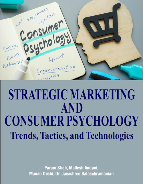 Strategic Marketing and Consumer Psychology: Trends, Tactics, and Technologies