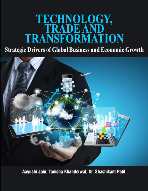 Technology, Trade and Transformation: Strategic Drivers of Global Business and Economic Growth