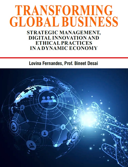 Transforming Global Business: Strategic Management, Digital Innovation and Ethical Practices in a Dynamic Economy